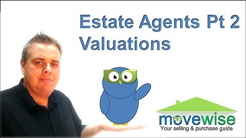 Moving Guide: How to get the most from Estate Agent Valuations Visits