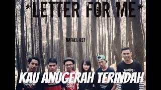 LETTER FOR ME - Kau Anugerah Terindah (  lyric Video )