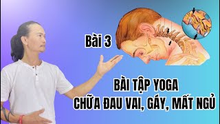 Yoga exercises to treat neck and shoulder pain - Insomnia - Lesson 3 - Dang Kim Toan screenshot 4