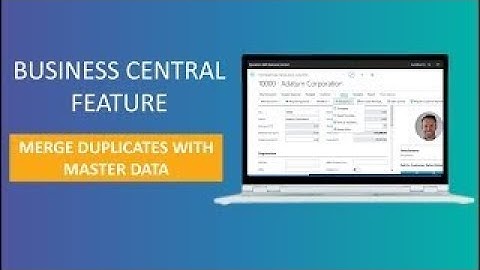 D365 Business Central Feature: Merge Duplicates with Master Data