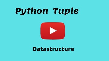 Tuple data structures in python||Tuple characteristics - let