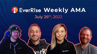 EverRise Leadership AMA | 26th July 2022 | Live Twitter Spaces