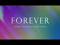 Living Water Worship - Forever | Lyrics