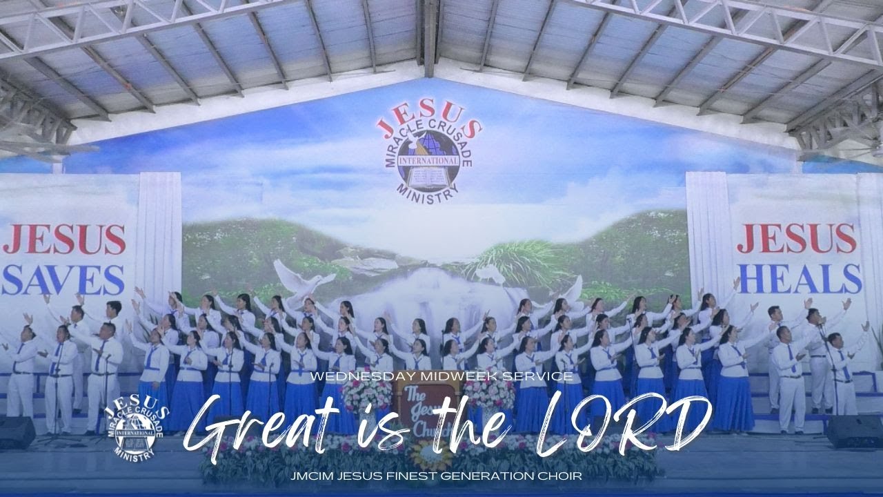 Great is the LORD | JMCIM Marilao Bulacan JESUS Finest Gen Choir ...