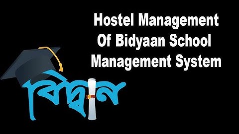 Hostel Management in Bidyaan School Management System