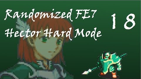 Fire Emblem 7 Randomized HHM; Part 18: TAKE ME NOW