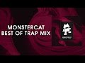 Best of Trap Mix [Monstercat Release]