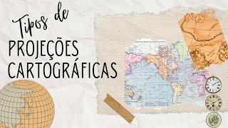 Tipos de Projeções Cartográficas