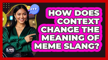 How Does Context Change The Meaning Of Meme Slang? - SlangXplained