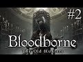 Download ЗАПИСЬ СТРИМА ► Bloodborne: The Old Hunters #2 ЗАПИСЬ СТРИМА ► Bloodborne: The Old Hunters #2