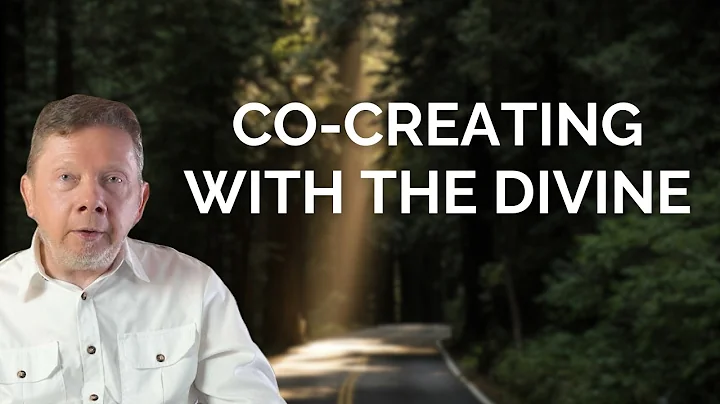 Eckhart Tolle on Co-creating with the Divine