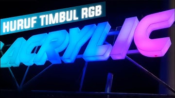 Huruf Timbul Acrilic Nyala RGB