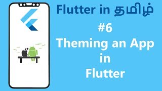6.Theming an app in Flutter | Flutter Tamil Tutorial | techashonline
