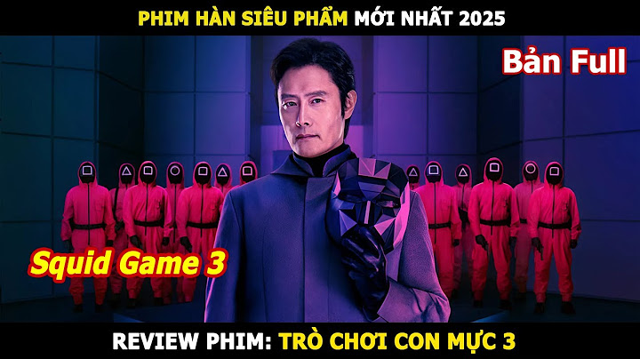 [Review Phim] Trò Chơi Con Mực Season 3 Full | Tóm Tắt Phim Squid Game 3