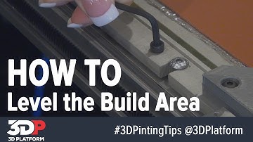 How to Level a 3D Printer Build Area - 3D Printing Tech Tips