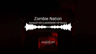 Zombie Nation | Kemkraft 400 (LUISDEMARK VIP Remix)
