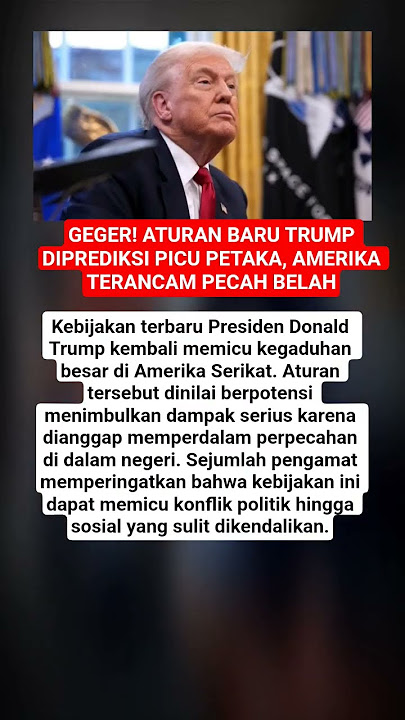 GEGER! ATURAN BARU TRUMP DIPREDIKSI PICU PETAKA, AMERIKA TERANCAM PECAH BELAH