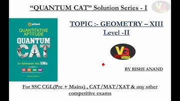 Quantum Cat by sarvesh k verma geometry solution series 1 part 13(for ssc cgl,cat/mat/xat exams)