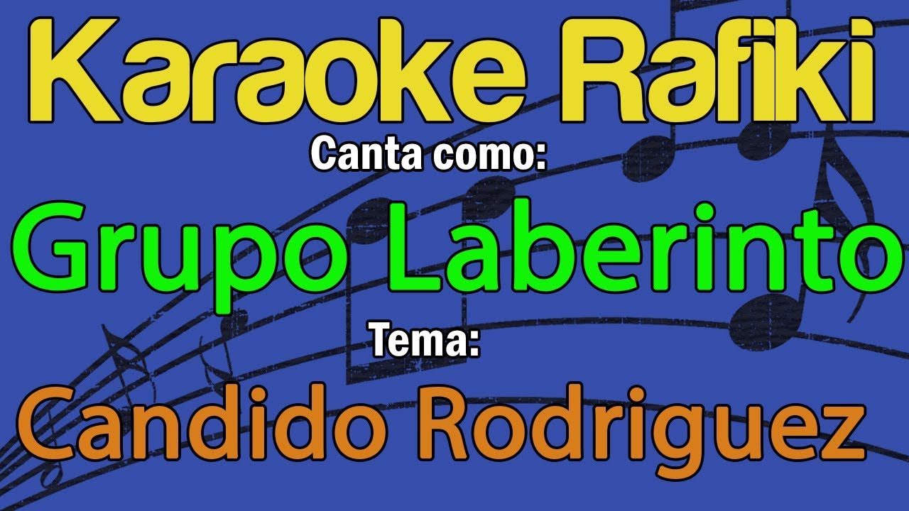Grupo Laberinto - Candido Rodriguez Karaoke Demo