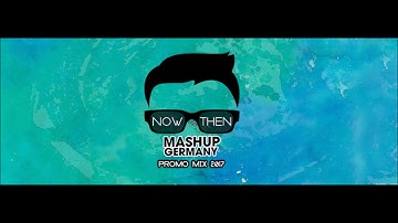 Mashup-Germany - PROMO MIX 2017 (NOW vs. THEN)