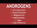 Androgens (Introduction,  Classification,  Regulation,  Mechanism,  Uses & Side Effects)