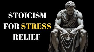 7 Stoic Advice To Let Go Of Life Stress