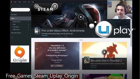 Free Games Steam Uplay Origin