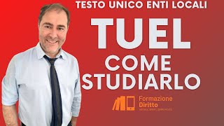 TESTO UNICO ENTI LOCALI: Come studiarlo - mappa di lavoro