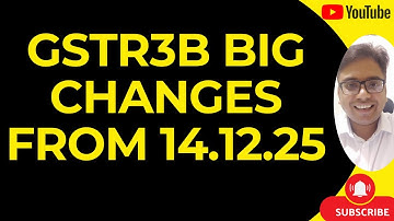 GST PORTAL BIG UPDATE | GSTR3B BIG CHANGES FROM 14.12.25 |