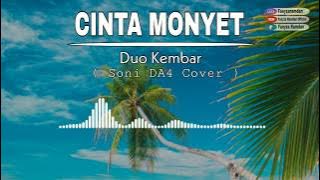 CINTA MONYET - DUO KEMBAR (Soni DA4 Cover) || VIDEO LIRIK by faeyza ramdan