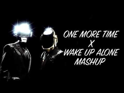 One More Time X Wake Up Alone Mashup