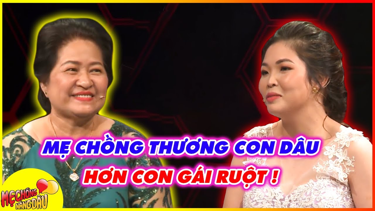 MẸ CHỒNG YÊU THƯƠNG CON DÂU HƠN CON CÁI RUỘT khiến bao... - youtube