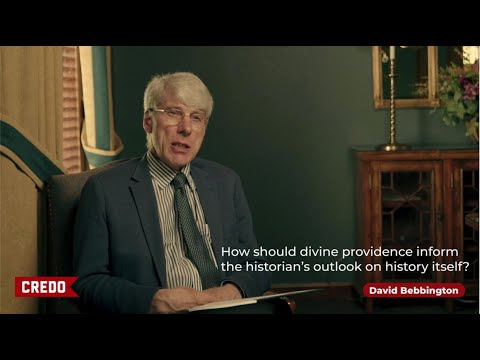 David Bebbington on History and Divine Providence