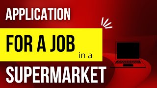 How to Write An Application for a Job in a Supermarket | job application letter | screenshot 4