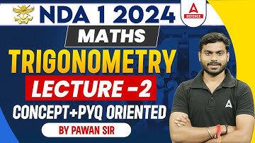 NDA 1 2024 | Maths Trigonometry For NDA 2024 | NDA Maths Classes 2024 | Maths By Pawan Sir #2