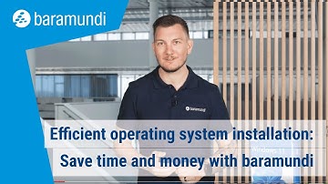 Efficient operating system installation: Save time and money with baramundi