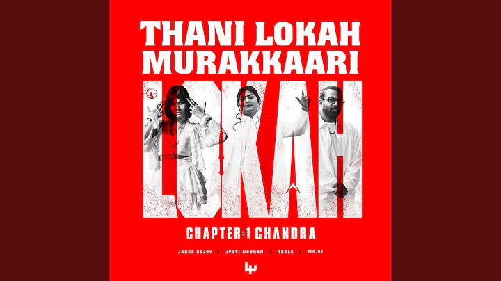 Thani Lokah Murakkaari (From "Lokah - Chapter 1: Chandra")