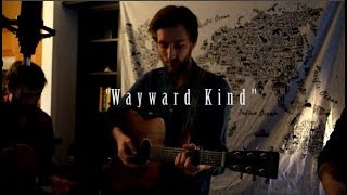 Wesley Attew - Wayward Kind (Live Session)