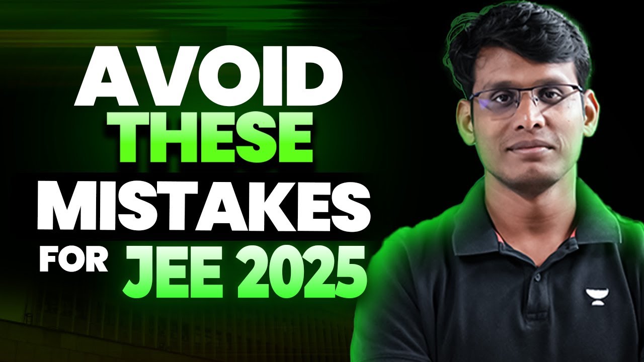 Each of these 5 Mistakes = Loss of 1 Percentile in JEE 2025 - YouTube