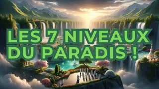 LES 7 NIVEAUX DU PARADIS EXPLIQUÉS : NIVEAUX, VERTUS ET VOIES D'ACCÈS