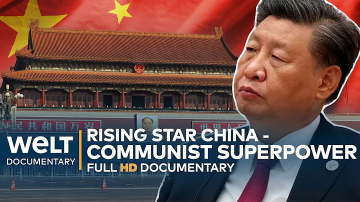 SUPERPOWER: 100 years of communism in China - an incredible success story | WELT Documentary - DayDayNews