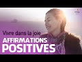 VIVRE DANS LA JOIE - Affirmations positives | Motivation Online FRANCE