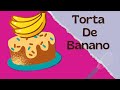 Torta de banano/ Recetas caseras