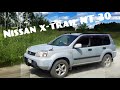 Обзор nissan x-trail NT 30 что с ним стало за 20 лет работы