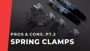 Spring Clamps. Pros & Cons. Pt.2