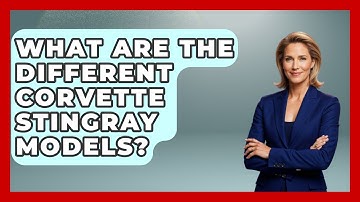 What Are The Different Corvette Stingray Models? - Car Collector Enthusiasts
