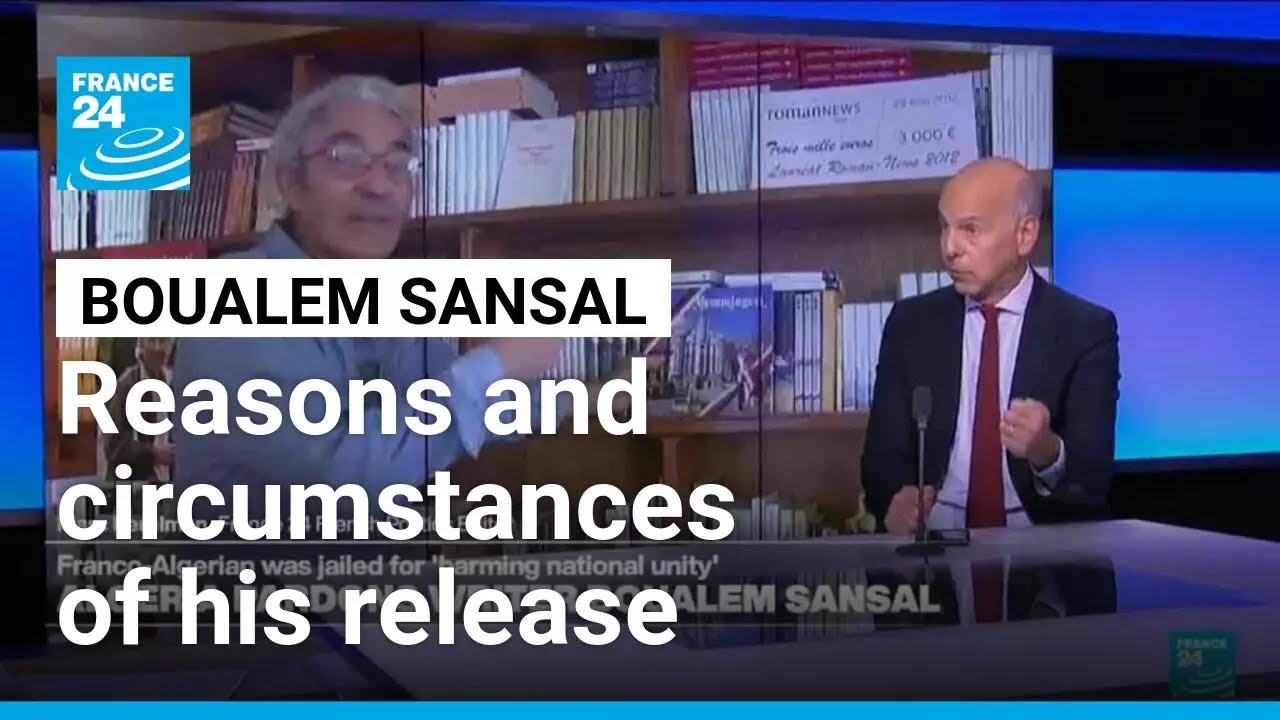 The reasons and circumstances of Boualem Sansal’s release • FRANCE 24 English