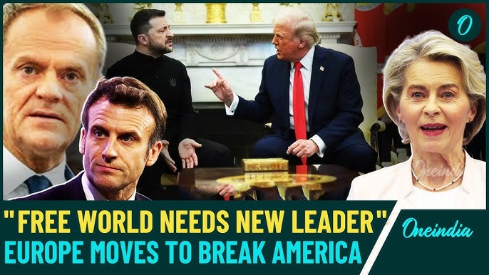 Europe Breaks Away from U.S After Trump-Zelensky Clash - EU Leaders Rally  Behind Ukraine