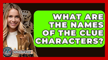 What Are The Names Of The Clue Characters? - The Board Game Xpert