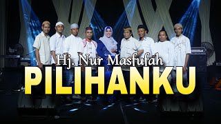 PILIHANKU - Hj. NUR MASFUFAH || QASIDAH MODERN TIGA BERLIAN & CSS PRODUCTION